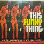 Buy vinyl record Various This Funky Thing - An Extremely Rare 70's Collection for sale