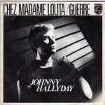 Acheter un disque vinyle à vendre HALLYDAY JOHNNY CHEZ MADAME LOLITA/GUERRE