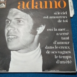 Acheter un disque vinyle à vendre Adamo Si le ciel est amoureux de toi/ oui la mer a versé tant d'amour dans le creux de ses vagues le temps d'un été