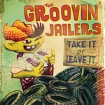 Buy vinyl record THE GROOVIN JAILERS taking it or leave it for sale