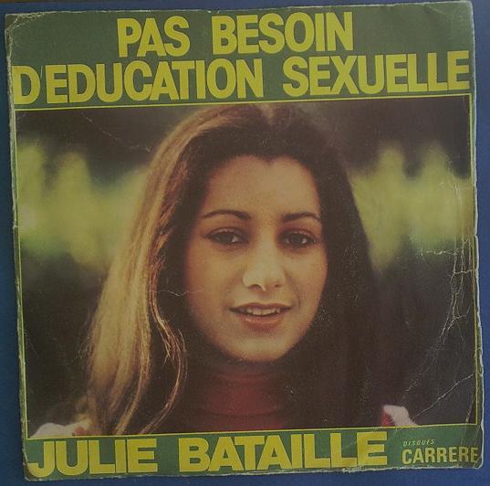 Acheter disque vinyle julie bataille pas besoin d'éducation sexuelle /  bonjour , bonjour a vendre
