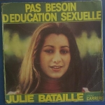 Buy vinyl record julie bataille pas besoin d'éducation sexuelle /  bonjour , bonjour for sale