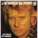 Buy vinyl record HALLYDAY JOHNNY J'AI OUBLIE DE VIVRE/LES FILLES DU PARADIS - VERSO BLANC for sale