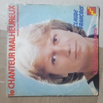 Acheter un disque vinyle à vendre Claude francois Le chanteur malheureux  et il ne me reste qu'à partir