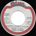 Buy vinyl record Claude Valade Et Pierre Lalonde Marchons Ensemble Toi Et Moi / Je N'ai Pas Assez D'une Vie for sale