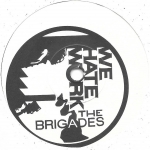 Buy vinyl record The Brigades We hate work for sale