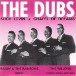 Buy vinyl record The Dubs / Randy & The Rainbows / The Willows Such lovin'  for sale