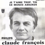 Acheter un disque vinyle à vendre Claude François Je t'aime trop, toi