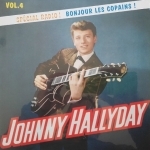 Buy vinyl record Johnny Hallyday Spécial Radio ! Bonjour Les Copains ! Vol. 4 for sale