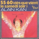 Acheter un disque vinyle à vendre Alain Kan 55.60 (Dés que vient le samedi soir)