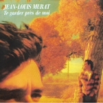 Acheter un disque vinyle à vendre Jean-Louis Murat Te garder près de moi