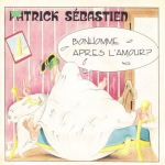 Buy vinyl record Patrick Sébastien Bonhomme après l'amour ? for sale
