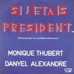 Buy vinyl record Monique Thubert / Danyel Alexandre Si j'étais président for sale