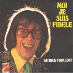 Buy vinyl record Patrick Topaloff Moi je suis fidèle for sale