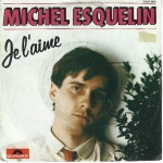 Acheter un disque vinyle à vendre MICHEL  ESQUELIN Je l'Aime