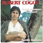 Acheter un disque vinyle à vendre ROBERT COGOI Tu me manque à mourir