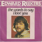 Acheter un disque vinyle à vendre Edward REEKERS The Words to Say i Love You / I'll Tell you When