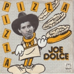 Acheter un disque vinyle à vendre Joe DOLCE Pizza Pizza / How C an our Lov e be Gone