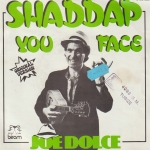 Acheter un disque vinyle à vendre Joe DOLCE Shaddap You Face / Ain't in no Hurry