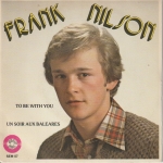Acheter un disque vinyle à vendre FRANK NILSON To Be With You / Un Soir aux Baléares