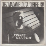 Acheter un disque vinyle à vendre JOHNNY HALLYDAY Chez madame Lolita / Guerre