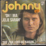 Acheter un disque vinyle à vendre JONNY HALLYDAY Oh ma jolie Sarah / Que j'aie totr ou raison